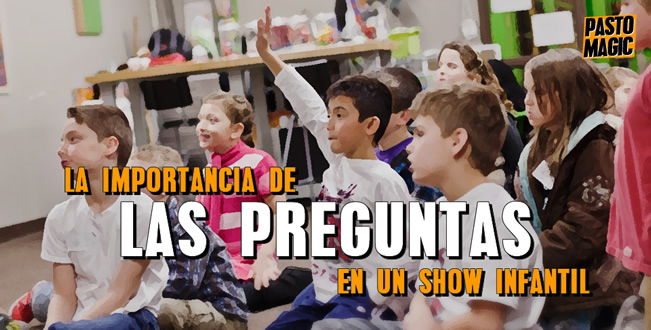 La importancia de las preguntas en un show de magia para niños