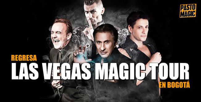 Regresa Las Vegas Magic Tour a Bogotá