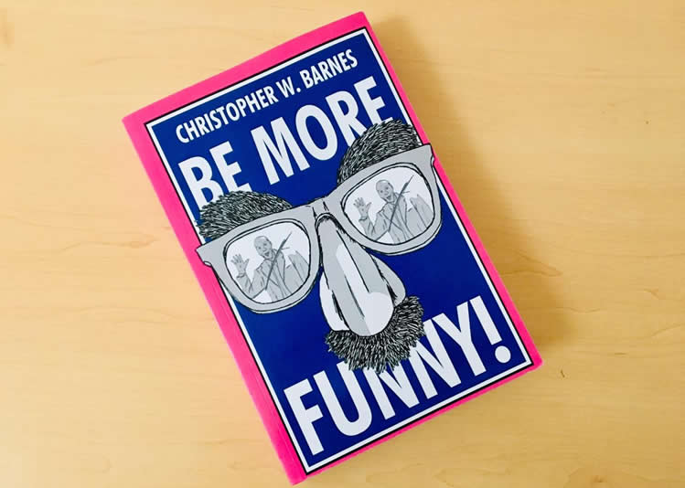 Lunes de Libros: Be More Funny de Christopher W. Barnes