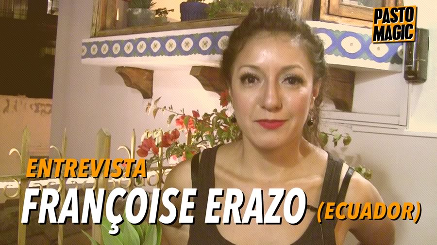 ENTREVISTA: Francoise Erazo (Ecuador)