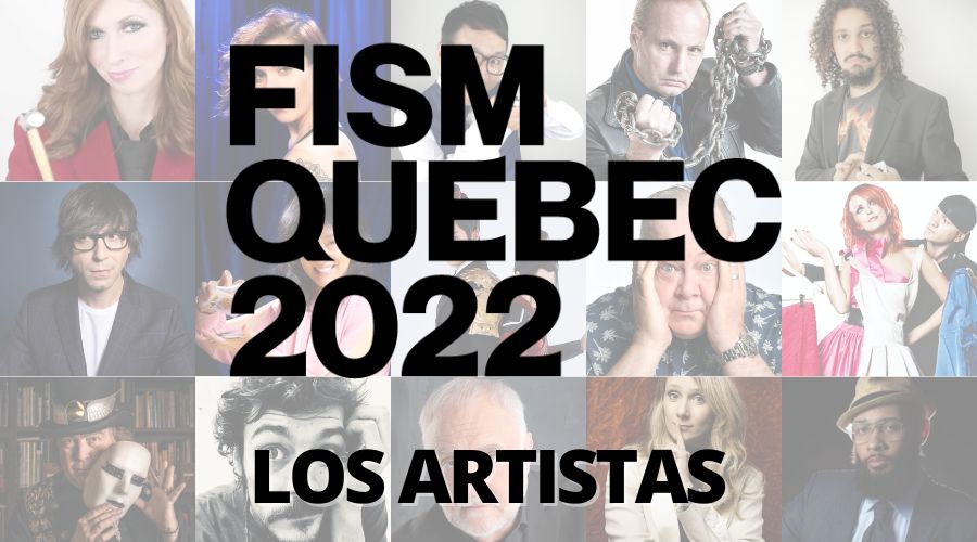 Artistas invitados al FISM 2022