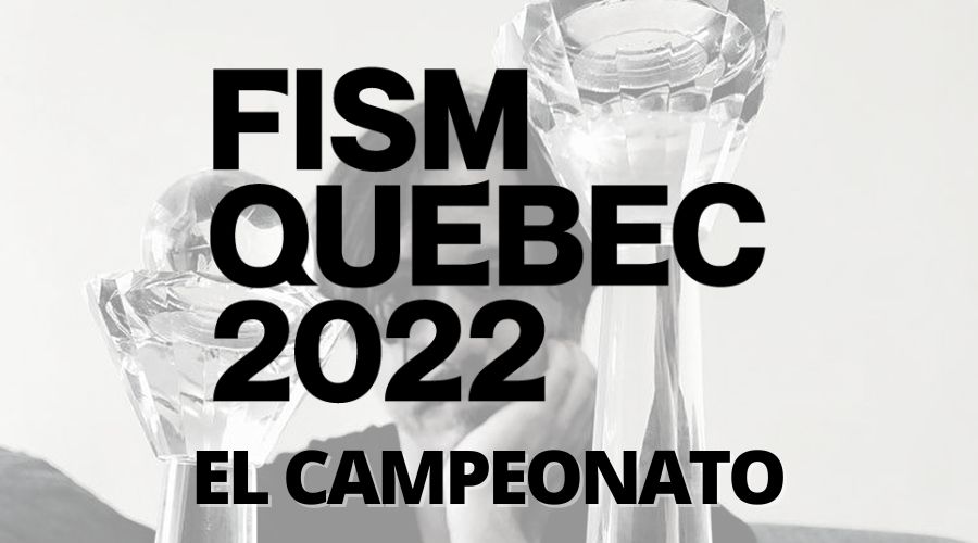 datos del campeonato fism quebec 2022