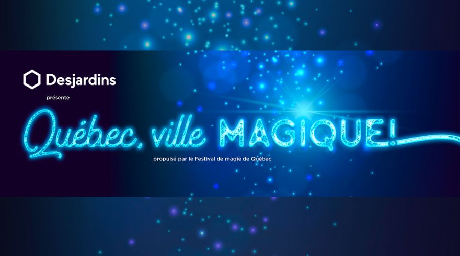 quebec sera la capital mundial de la magia en julio de 2022